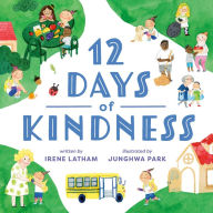 Title: Twelve Days of Kindness, Author: Irene Latham