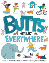 Title: Butts Are Everywhere, Author: Jonathan Stutzman