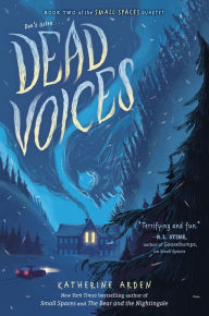 Ebooks free downloads Dead Voices in English by Katherine Arden 9780525515050