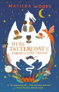 Free sales audio book downloads Otto Tattercoat and the Forest of Lost Things by Matilda Woods
