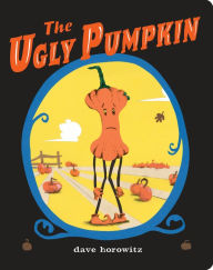 Title: The Ugly Pumpkin, Author: Dave Horowitz