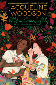 Title: If You Come Softly: Twentieth Anniversary Edition, Author: Jacqueline Woodson