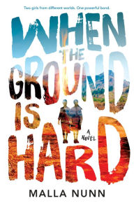 Title: When the Ground Is Hard (LA Times Book Prize Winner), Author: Malla Nunn
