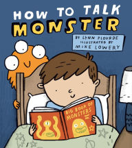 Textbooks downloads How to Talk Monster (English literature) 9780525515807  by Lynn Plourde, Mike Lowery