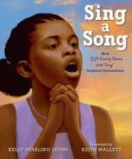 Download ebook pdf online free Sing a Song: How Lift Every Voice and Sing Inspired Generations (English Edition) by Kelly Starling Lyons, Keith Mallett, Kelly Starling Lyons, Keith Mallett