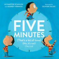 Title: Five Minutes: (That's a Lot of Time) (No, It's Not) (Yes, It Is), Author: Audrey Vernick