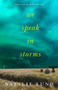 Title: We Speak in Storms, Author: Natalie Lund