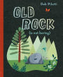 Old Rock (is not boring)