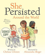 She Persisted Around the World: 13 Women Who Changed History (Signed Book)