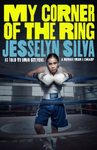 Title: My Corner of the Ring, Author: Jesselyn Silva