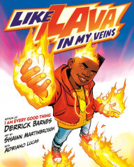 Download google books in pdf format Like Lava In My Veins (English literature) by Derrick Barnes, Shawn Martinbrough iBook RTF FB2