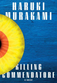 Free download ebooks pdf Killing Commendatore by Haruki Murakami, Philip Gabriel, Ted Goossen English version