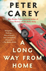 Title: A Long Way from Home, Author: Peter Carey