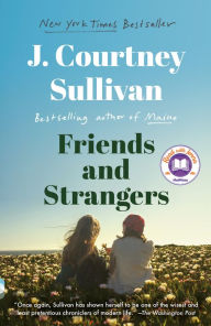 Title: Friends and Strangers, Author: J. Courtney Sullivan