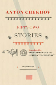 Free ebook downloads for ipad 3 Fifty-Two Stories English version 9780525520818 by Anton Chekhov, Richard Pevear, Larissa Volokhonsky