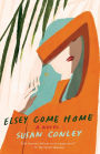 Elsey Come Home: A novel