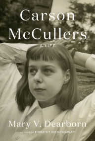 Best selling books 2018 free download Carson McCullers: A Life by Mary V. Dearborn in English 9780525521013