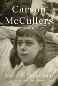 Title: Carson McCullers: A Life, Author: Mary V. Dearborn