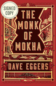 Title: The Monk of Mokha (Signed Book), Author: Dave Eggers