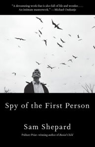 Title: Spy of the First Person, Author: Sam Shepard