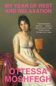 Title: My Year of Rest and Relaxation, Author: Ottessa Moshfegh