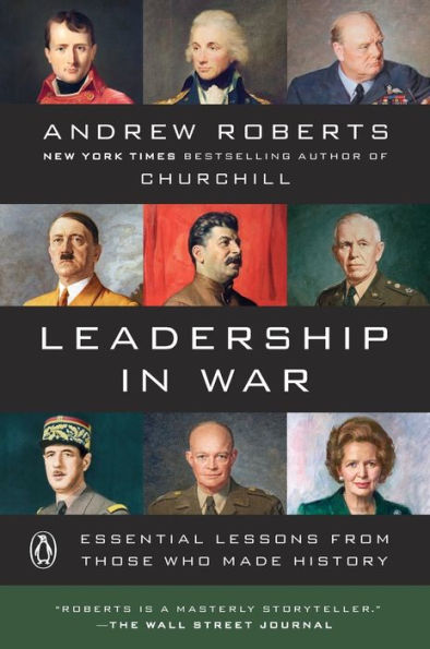 Leadership in War: Essential Lessons from Those Who Made History