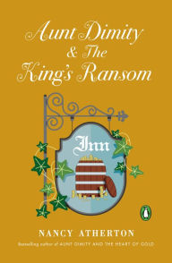 Title: Aunt Dimity and The King's Ransom (Aunt Dimity Series #23), Author: Nancy Atherton