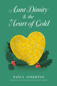 Title: Aunt Dimity and the Heart of Gold, Author: Nancy Atherton