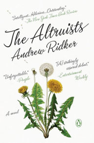 Title: The Altruists: A Novel, Author: Andrew Ridker