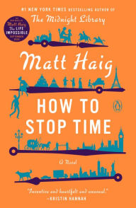 Title: How to Stop Time, Author: Matt Haig