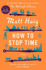 How to Stop Time: A Novel