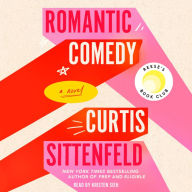Title: Romantic Comedy (Reese's Book Club): A Novel, Author: Curtis Sittenfeld