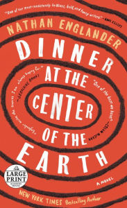 Title: Dinner at the Center of the Earth: A novel, Author: Nathan Englander