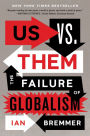 Us vs. Them: The Failure of Globalism