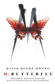 Title: M. Butterfly: Broadway Revival Edition, Author: David Henry Hwang