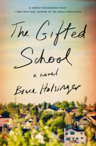 Read ebooks downloaded The Gifted School 9780525534976 by Bruce Holsinger ePub PDB iBook