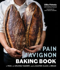 Download italian books free The Pain d'Avignon Baking Book: A War, An Unlikely Bakery, and a Master Class in Bread by Uliks Fehmiu, Kathleen Hackett, Mario Carbone, Uliks Fehmiu, Kathleen Hackett, Mario Carbone