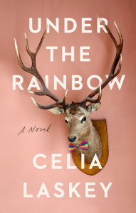 Mobibook download Under the Rainbow: A Novel by Celia Laskey