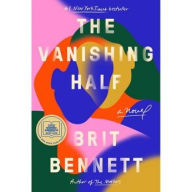 Title: The Vanishing Half, Author: Brit Bennett