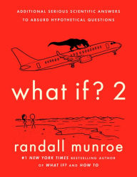 Book free download english What If? 2: Additional Serious Scientific Answers to Absurd Hypothetical Questions 9780593544105 PDB CHM ePub by Randall Munroe in English