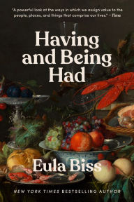 Title: Having and Being Had, Author: Eula Biss