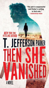 Title: Then She Vanished, Author: T. Jefferson Parker