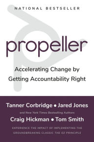 Online pdf ebook download Propeller: Accelerating Change by Getting Accountability Right in English iBook MOBI PDF by Tanner Corbridge, Jared Jones, Craig Hickman, Tom Smith 9780525537830