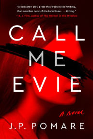 Title: Call Me Evie, Author: J. P. Pomare