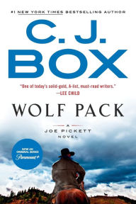 Title: Wolf Pack (Joe Pickett Series #19), Author: C. J. Box