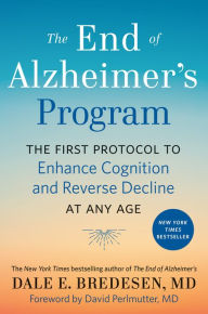Free downloadable books for nook color The End of Alzheimer's Program: The First Protocol to Enhance Cognition and Reverse Decline at Any Age