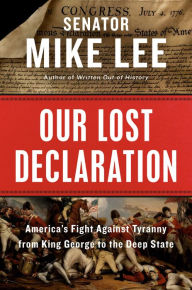 Download free ebooks for ipod Our Lost Declaration: America's Fight Against Tyranny from King George to the Deep State FB2 CHM RTF