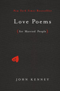 Title: Love Poems for Married People, Author: John Kenney