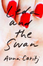 Leda and the Swan: A Novel