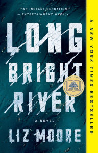 Title: Long Bright River, Author: Liz Moore